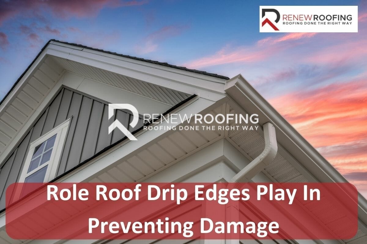 The Critical Role Roof Drip Edges Play In Preventing Damage