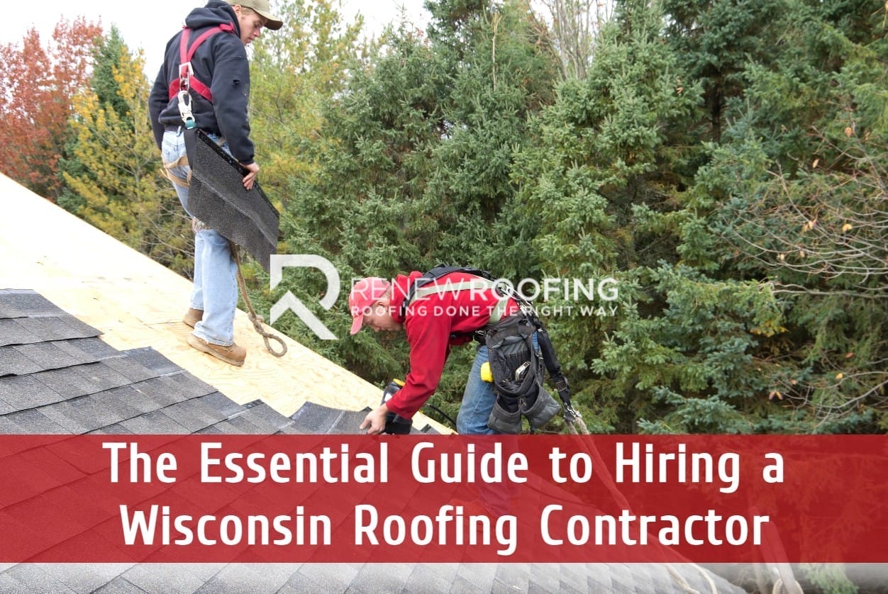 The Essential Guide to Hiring a Wisconsin Roofing Contractor